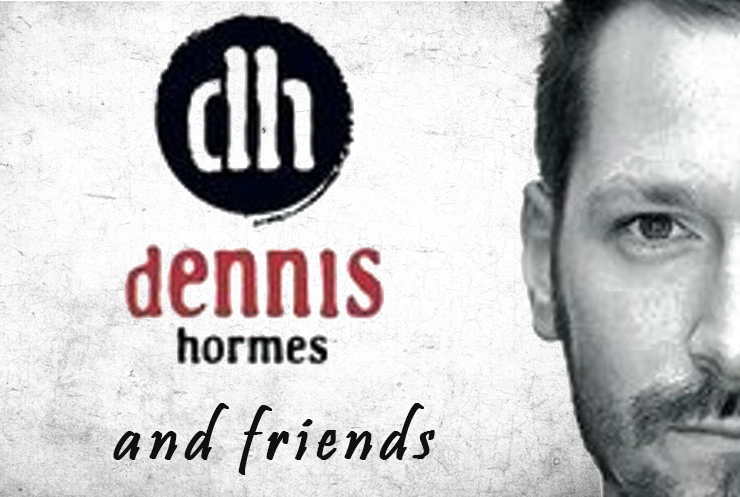 Dennis Hormes and Friends
